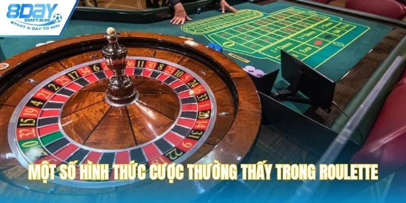 Một số hình thức cược thường thấy trong roulette